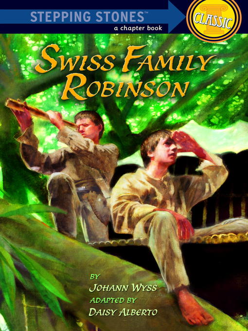 Title details for Swiss Family Robinson by Johann Wyss - Available